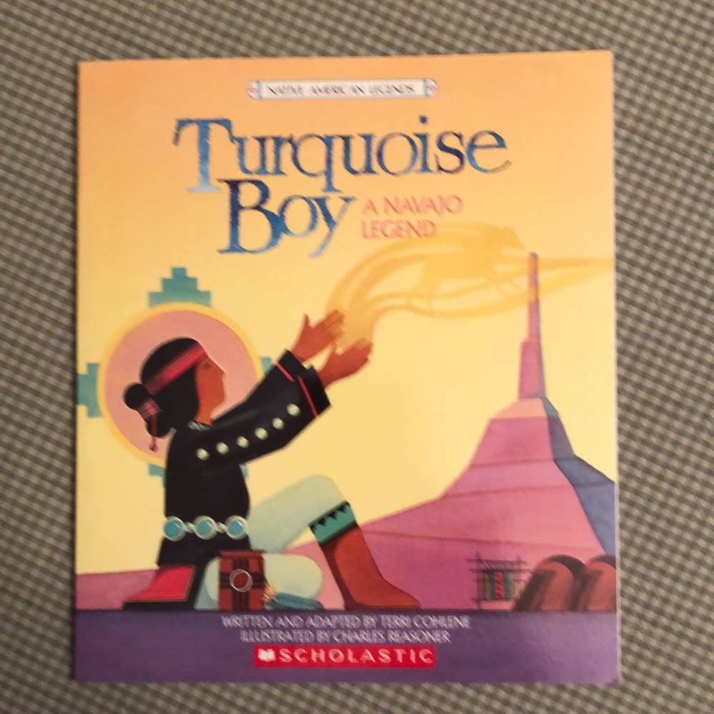 TURQUOISE BOY A NAVAJO LEGEND BY TERRI COHLENE and Charles Reasoner - #285